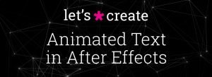 How to Animate Text - After Effects Tutorials - Enchanted Media