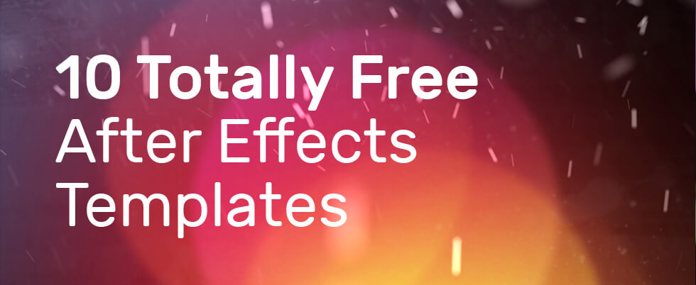 10 Totally Free After Effects Templates Enchanted Media