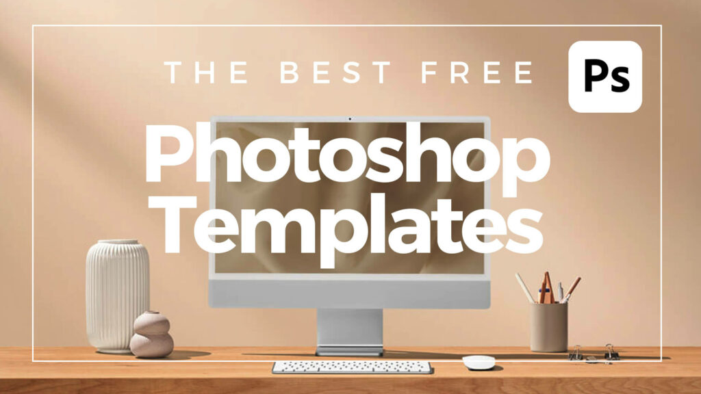 Best Free Photoshop Templates