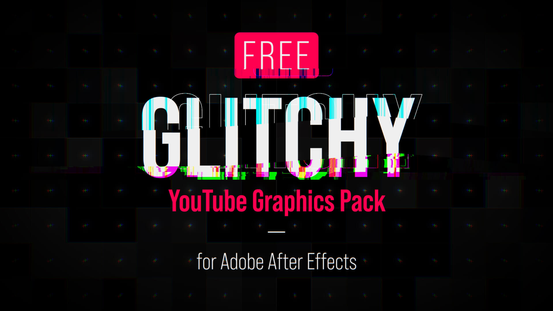 Free Glitchy YouTube Graphics Pack for After Effects